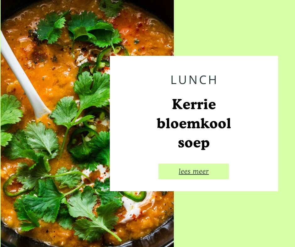 Bloemkool kerriesoep | Lunch recept