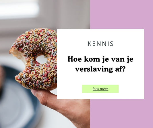 Hoe kom je van je verslaving af?